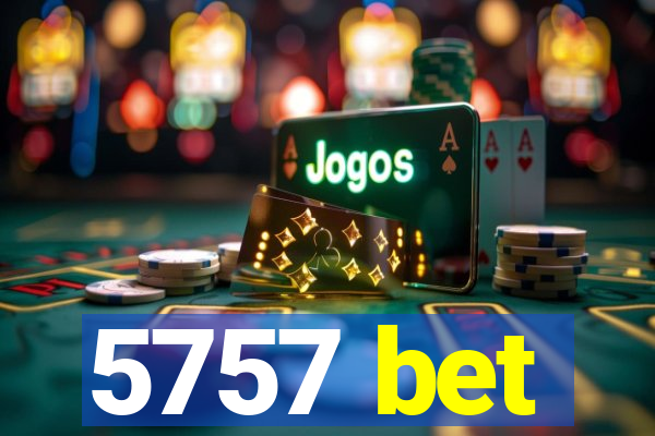 5757 bet